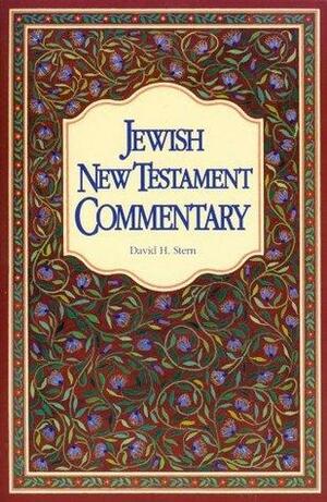 Jewish New Testament Commentary by David H. Stern