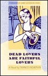 Dead Lovers Are Faithful Lovers by Frances Newman