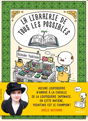 La librairie de tous les possibles by Shinsuke Yoshitake