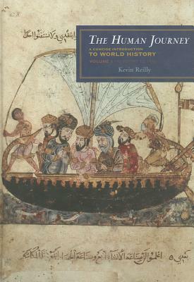 The Human Journey, Volume 1: A Concise Introduction to World History: Prehistory to 1450 by Kevin Reilly