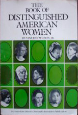 The Book Of Distinguished American Women by Vincent Wilson Jr.