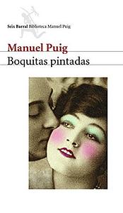 Boquitas pintadas: Prólogo de María Dueñas by Manuel Puig, Manuel Puig