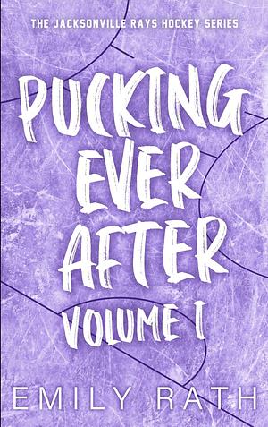 Pucking Ever After, Volume 1 by Emily Rath