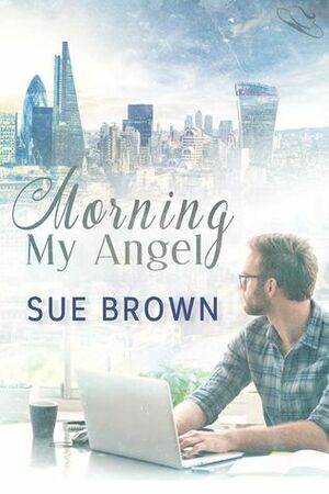 Morning My Angel by Sue Brown