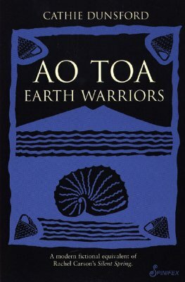 Ao Toa: Earth Warriors by Cathie Dunsford