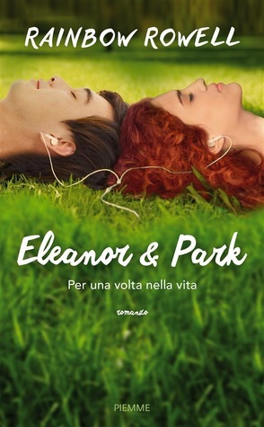 Eleanor & Park. Per una volta by Rainbow Rowell