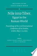 Nile Into Tiber: Egypt in the Roman World : Proceedings of the IIIrd International Conference of Isis Studies, Faculty of Archaeology, Leiden University, May 11-14, 2005 by Paul G. P. Meyboom, Laurent Bricault, Miguel John Versluys