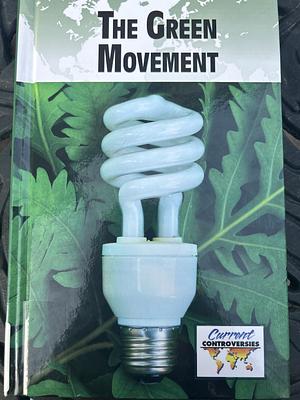 The Green Movement by Debra A. Miller