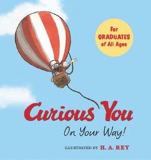Curious George Curious You: On Your Way! by H.A. Rey