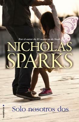 Solo Nosotros Dos by Nicholas Sparks