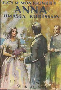 Anna omassa kodissaan by L.M. Montgomery