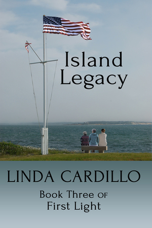 Island Legacy (First Light, #3) by Linda Cardillo