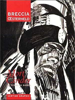 Mort Cinder, tome 2: La Tour de Babel by Héctor Germán Oesterheld, Alberto Breccia
