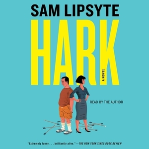 Hark by Sam Lipsyte