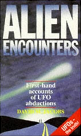 Alien Encounters: Firsthand Accounts Of Ufo Abductions by David M. Jacobs