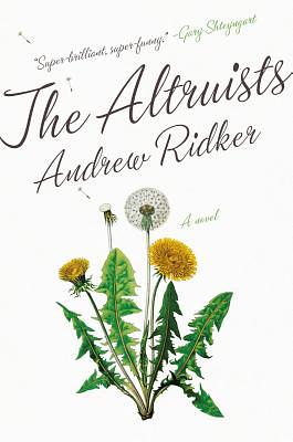 The Altruists by Andrew Ridker