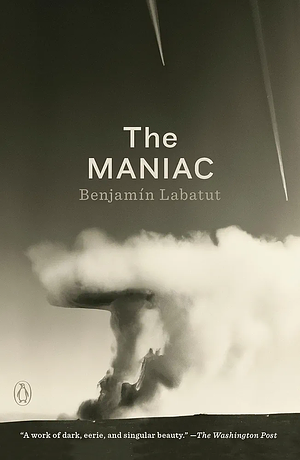 The MANIAC by Benjamin Labatut