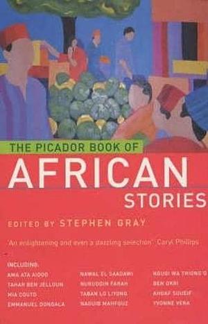 The Picador Book of African Stories by Stephen Gray