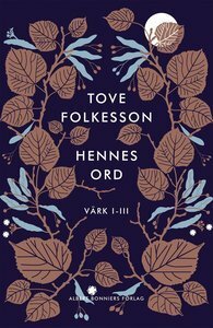 Hennes ord: Värk I-III by Tove Folkesson