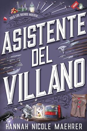 Asistente del villano  by Hannah Nicole Maehrer