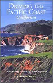 Driving the Pacific Coast California: Scenic Driving Tours along Coastal Highways by Kenn Oberrecht