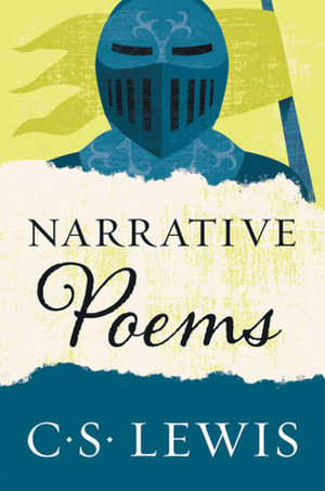 Narrative Poems by C.S. Lewis