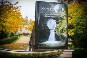 Sacred Falls Saint Nectan and the Legacy of the Dragon by Roland Rotherham