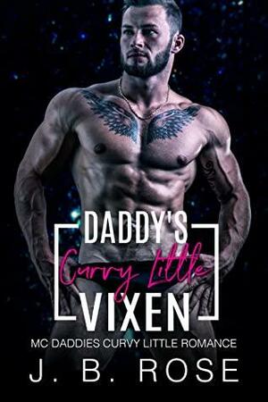 Daddy's Curvy Little Vixen by J.B. Rose