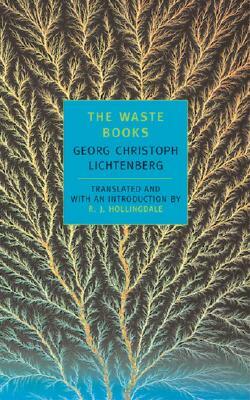 The Waste Books by Georg Christoph Lichtenberg