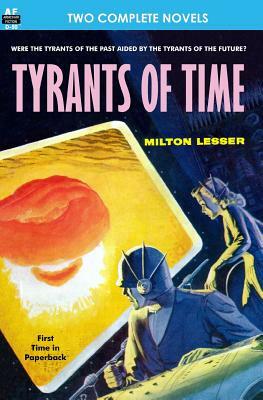 Tyrants of Time & Pariah Planet by Murray Leinster, Milton Lesser