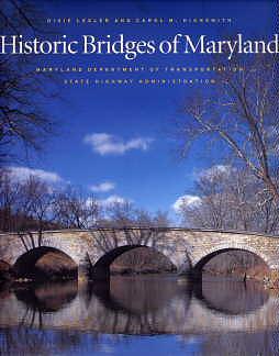 Historic bridges of Maryland by Dixie Legler