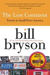 The Lost Continent: Travels in Small Town America by Bill Bryson