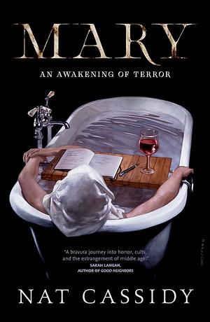 Mary: An Awakening of Terror by Nat Cassidy