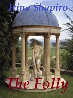 The Folly by Irina Shapiro