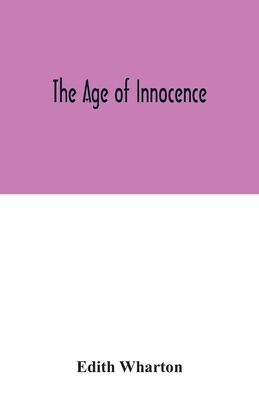 The age of innocence by Edith Wharton