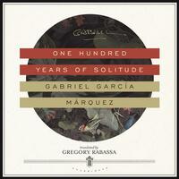 One Hundred Years of Solitude by Gabriel García Márquez