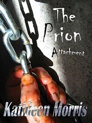 The Prion Attachment by Kathleen Morris