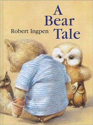 A Bear Tale by Robert R. Ingpen