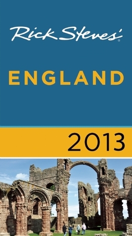 Rick Steves' England 2013 by Rick Steves