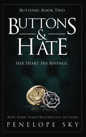 Buttons & Hate by Penelope Sky