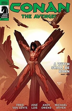 Conan the Avenger #21 by Michael Atiyeh, José Luís, Fred Van Lente, Andy Owens