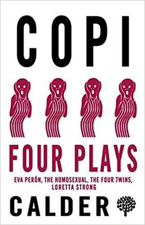 Four Plays by Copi