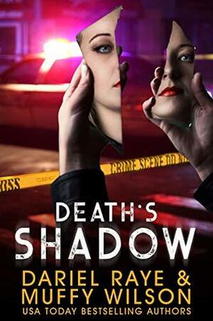 Death's Shadow by Muffy Wilson, Dariel Raye