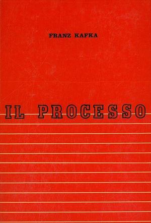 Il Processo by Franz Kafka