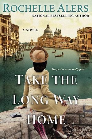 Take The Long Way Home by Rochelle Alers