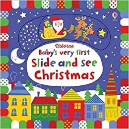 Baby's Very First Slide and See Christmas by Fiona Watt, Stella Baggott