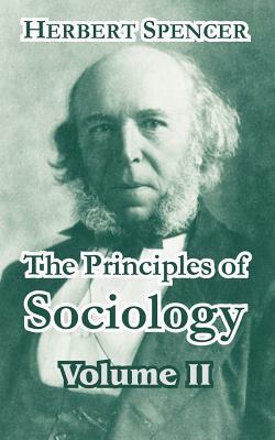 The Principles of Sociology, Volume II by Herbert Spencer