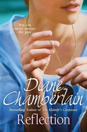 Reflection by Diane Chamberlain
