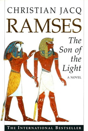 Ramses: The Son of the Light by Christian Jacq