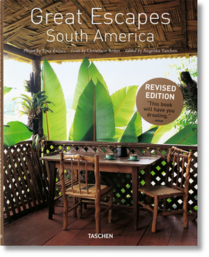 Great Escapes South America. Updated Edition by Christiane Reiter